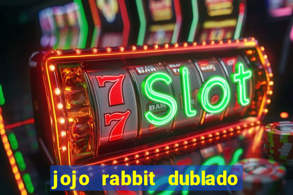 jojo rabbit dublado assistir online